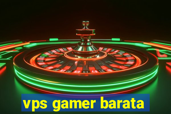 vps gamer barata